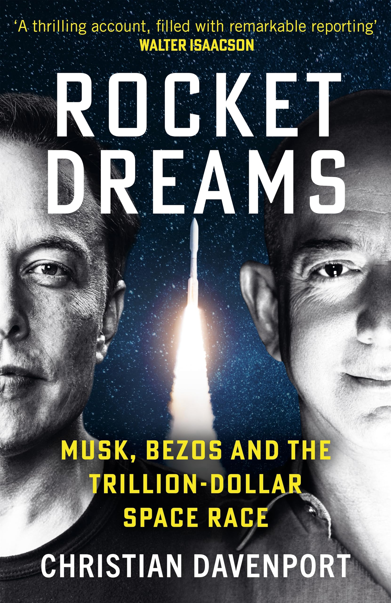 Rocket Dreams: Musk, Bezos and the Trillion-Dollar Space Race (English Edition)
