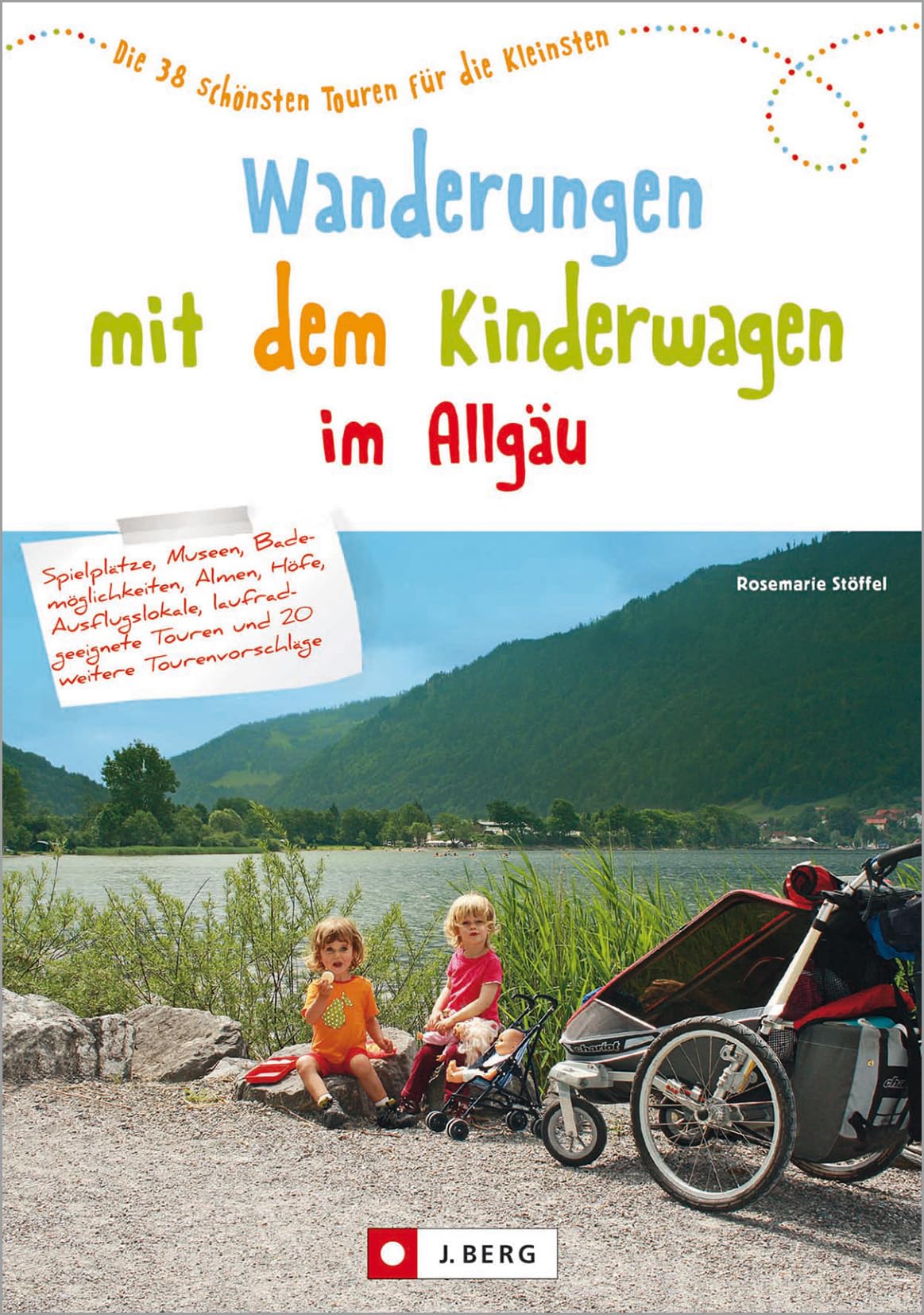 Wandern mit Kinderwagen im Allgu: Allgu Wanderfhrer fr familiengerechte  Wanderungen mit Kinderwagen inkl. Kempten und Umgebung: Die 41 schnsten  Touren fr die Kleinsten : Stffel, Rosemarie: Amazon.de: Bcher