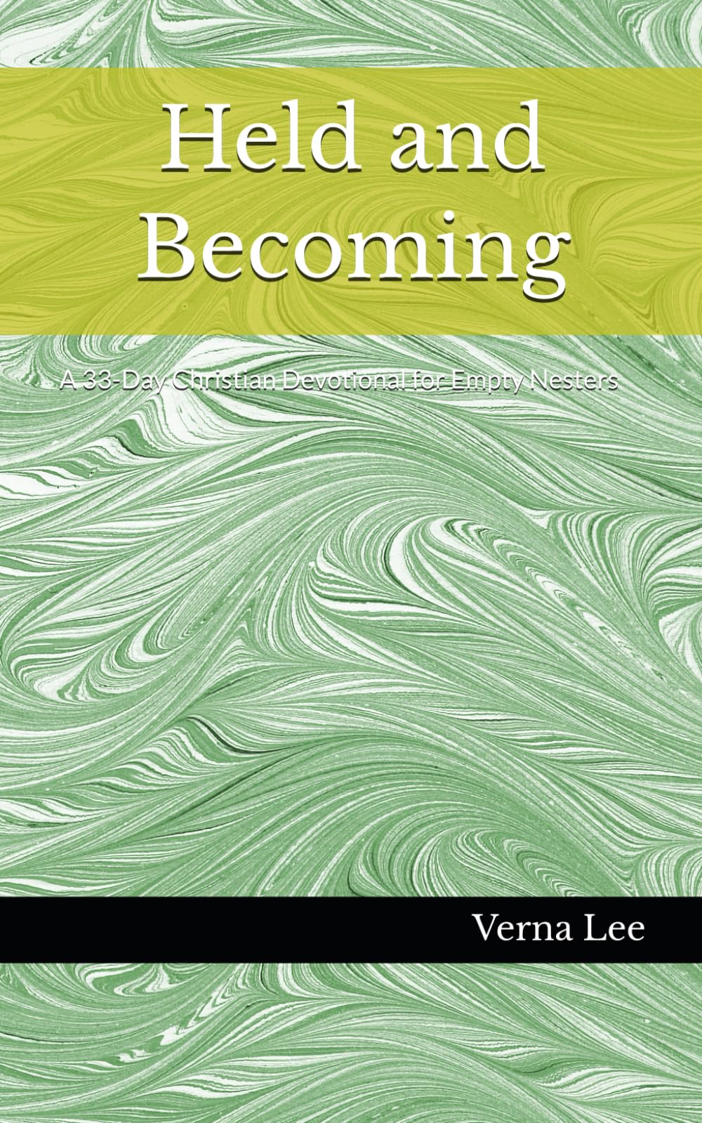 Held and Becoming: A 33-Day Christian Devotional for Empty Nesters