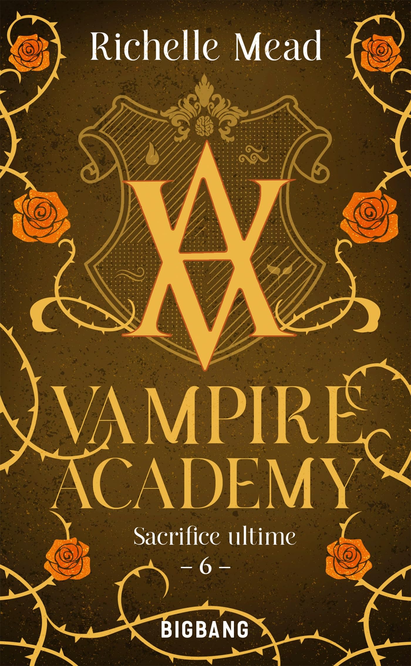 BIGBANG Vampire Academy, T6 : Sacrifice Ultime