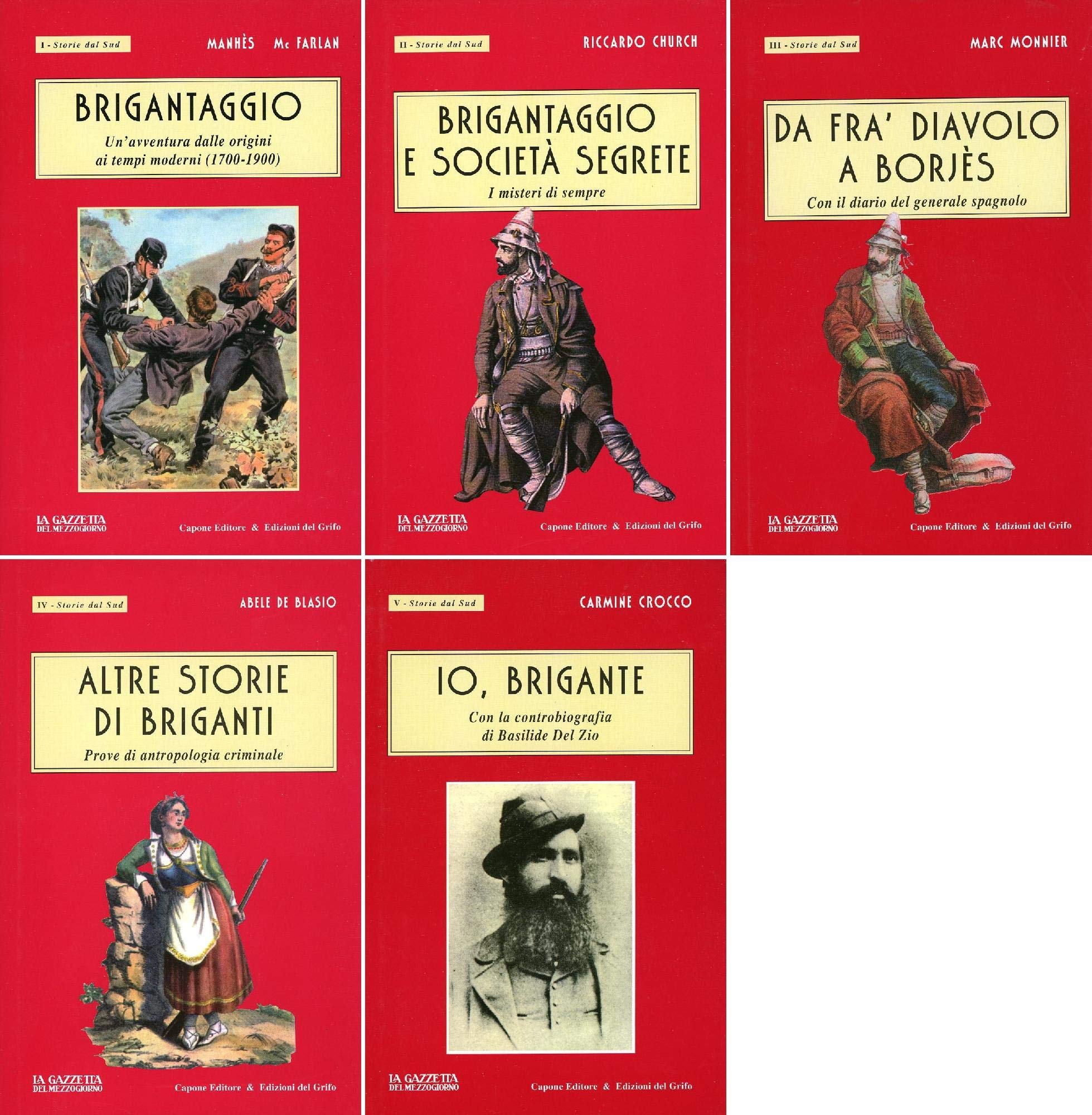 Brigantaggio. Un'epopea Dalle Origini Ai Tempi Moderni (1700-1900) - 4