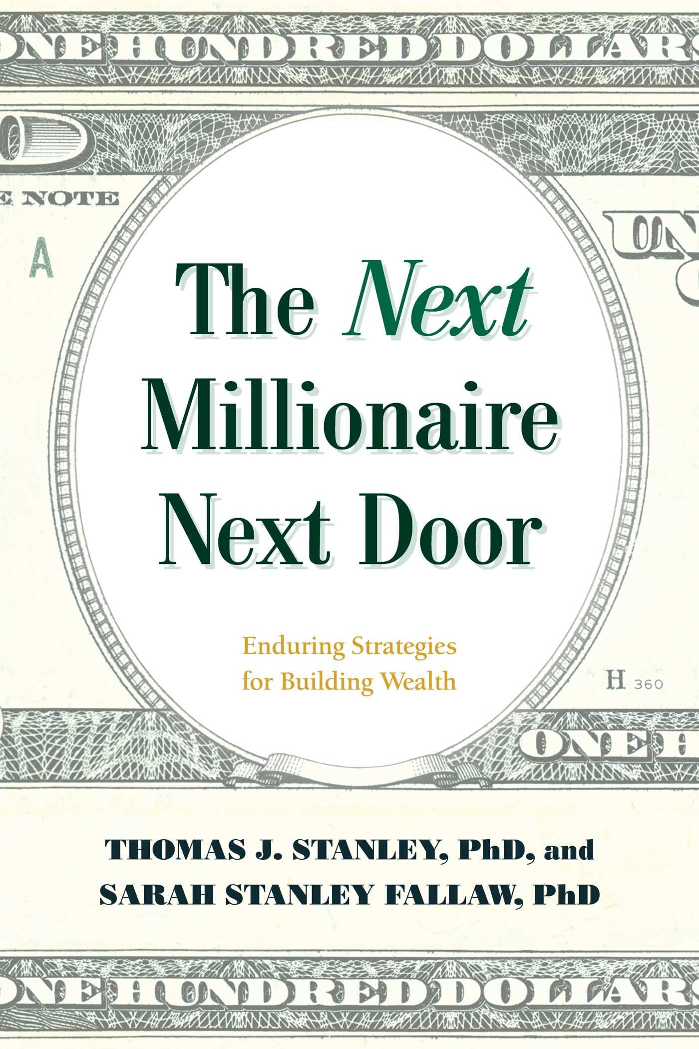 Next Millionaire Next Door: Enduring Strategies for Building Wealth
