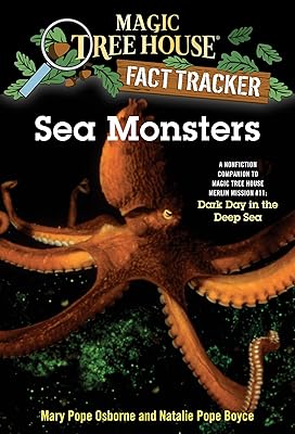Sea Monsters: A Nonfiction Companion to Magic Tree House Merlin Mission #11: Dark Day in the Deep Sea