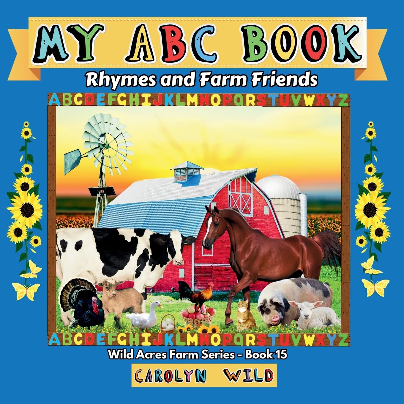 My ABC Book: Rhymes and Farm Friends: 15 (Wild Acres Farm Series)