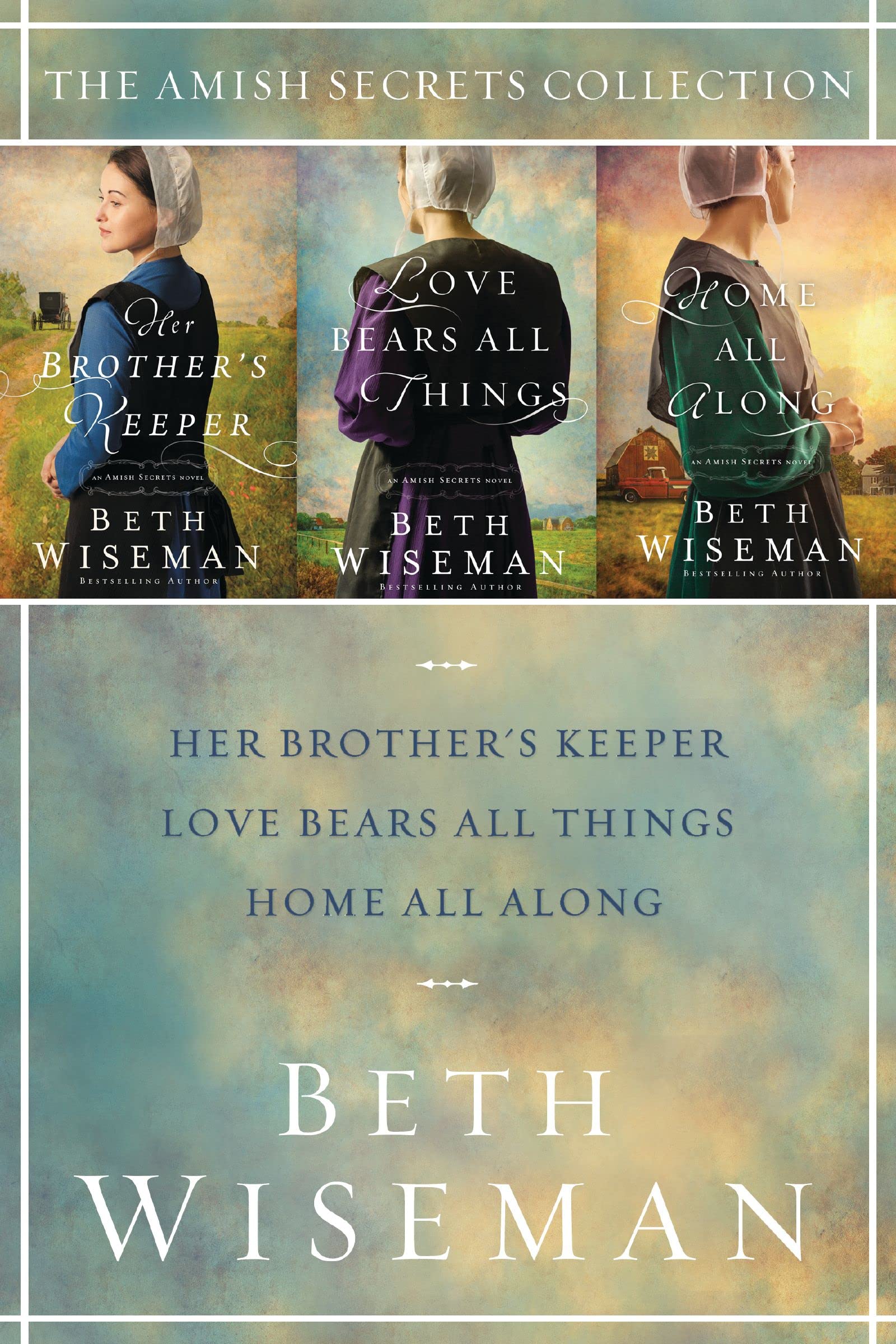 The Amish Secrets Collection: Her Brother's Keeper, Love Bears All Things, Home All Along (An Amish Secrets Novel)