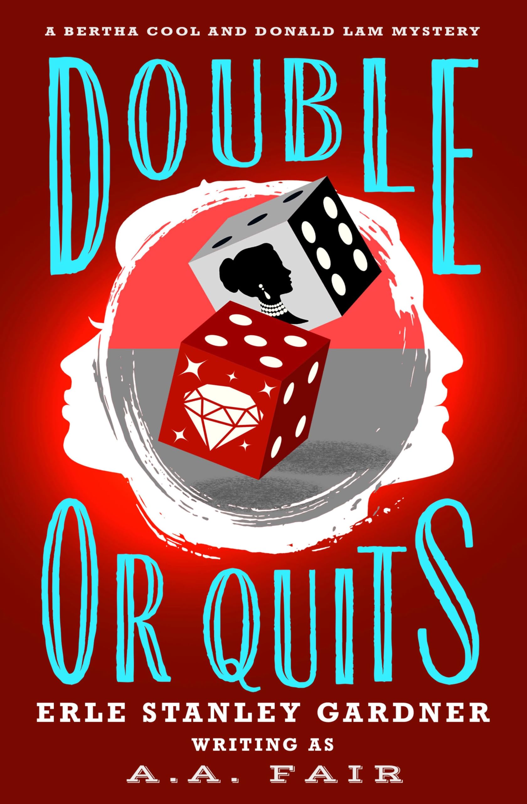 Double or Quits (The Bertha Cool and Donald Lam Mysteries Book 5)