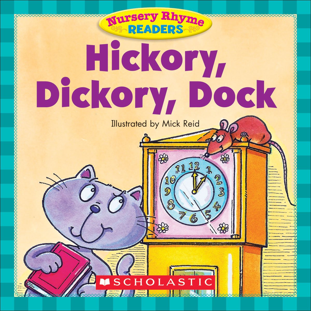 Nursery Rhyme Readers: Hickory, Dickory, Dock