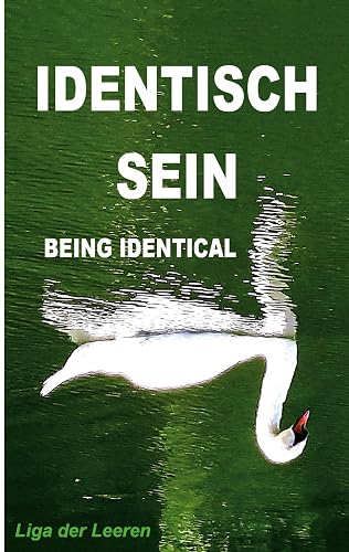 IDENTISCH SEIN (BEING IDENTICAL) ...ALS WAS ES IST (...TO WHAT IT IS): Zweisprachige Sonderausgabe zum 10.Jubiläum 2024 (10th anniversary bilingual special edition) - KEINE ÜBERSETZUNGEN! NO TRANSLATIONS!