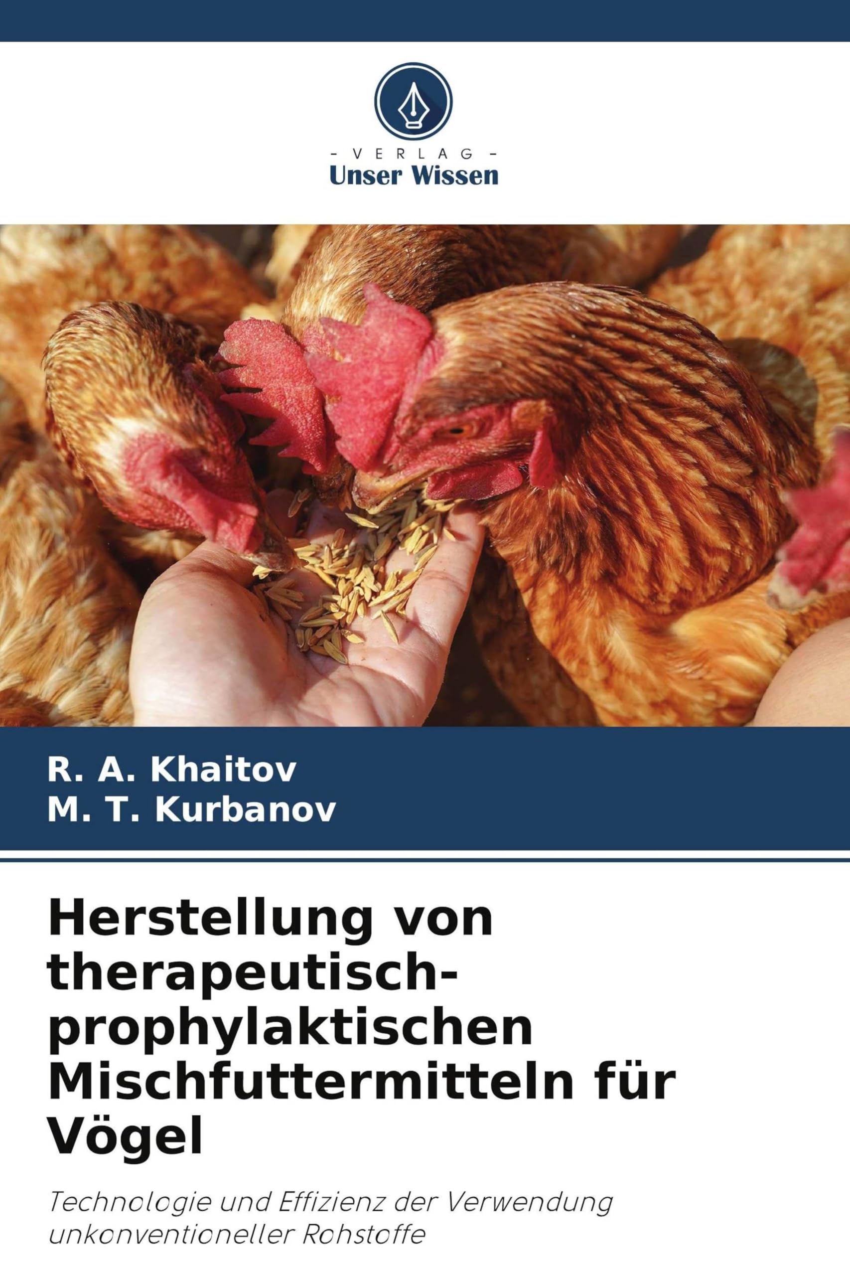 Herstellung von therapeutisch-prophylaktischen Mischfuttermitteln für Vögel: Technologie und Effizienz der Verwendung unkonventioneller Rohstoffe