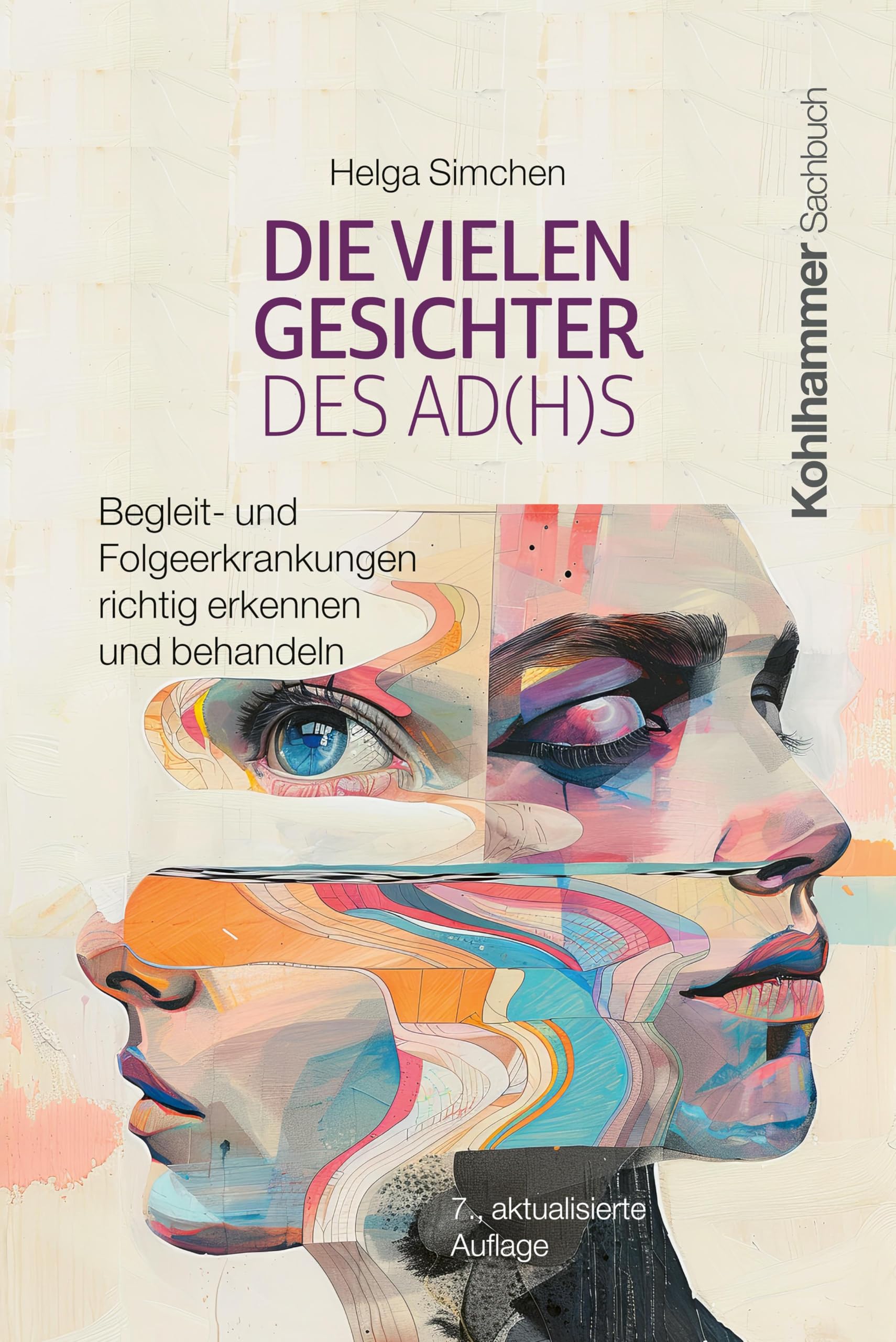 Die vielen Gesichter des AD(H)S: Begleit- und Folgeerkrankungen richtig erkennen und behandeln