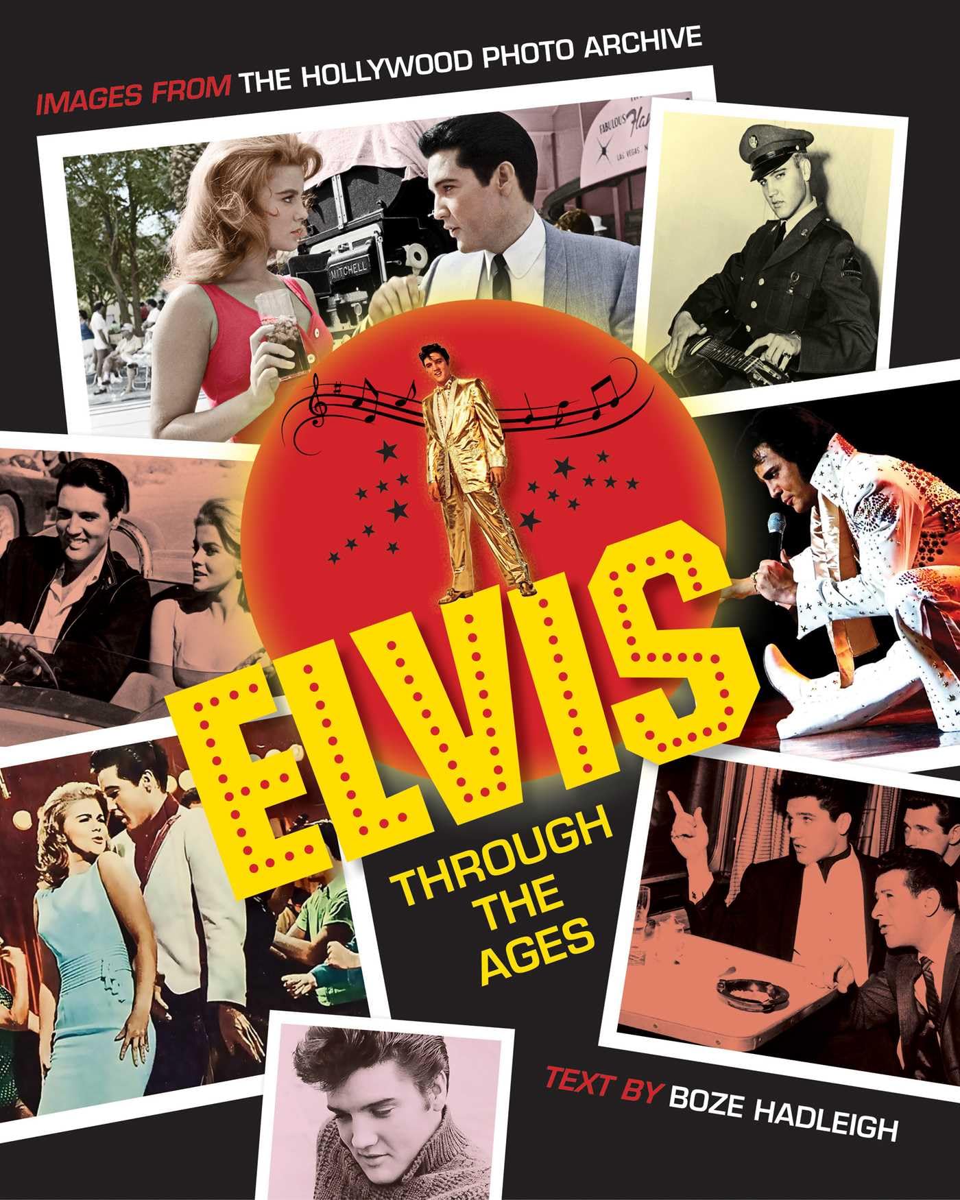 Elvis Through the Ages: Images from the Hollywood Photo Archive