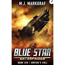 Empire's Fall A Space Opera Adventure Blue Star Enterprises Book 6