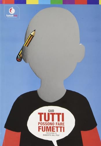 Tutti possono fare fumetti. Ediz. illustrata: 3