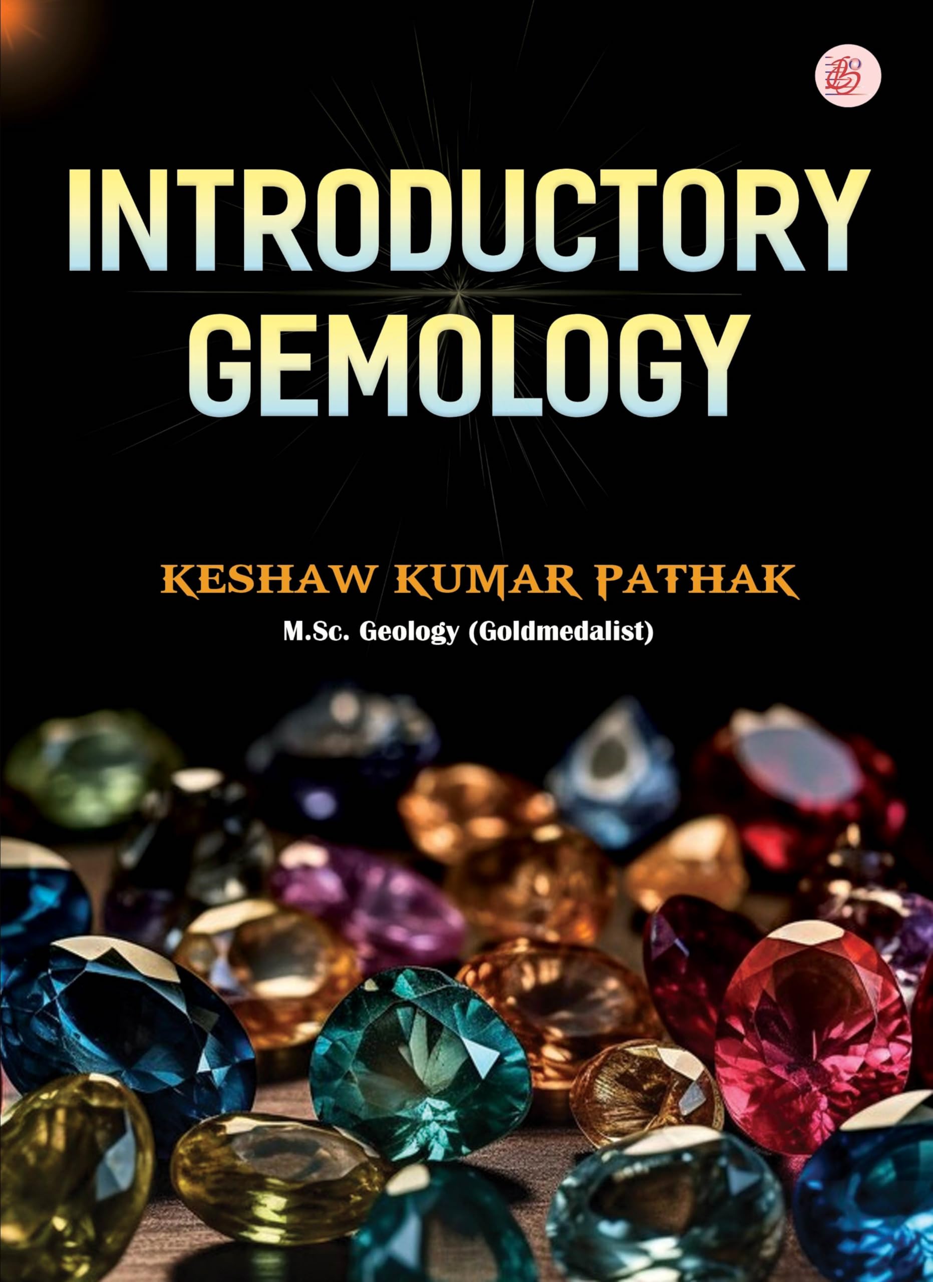 Introductory Gemology [Paperback] Keshaw Kumar Pathak