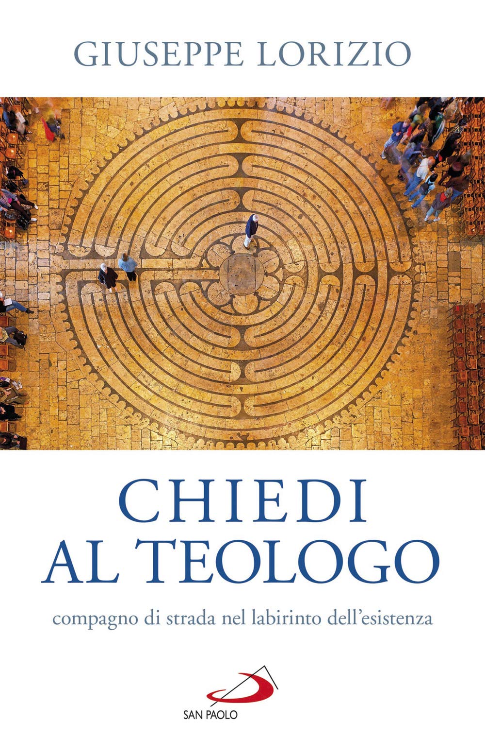 Chiedi Al Teologo, Compagno Di Strada Nel Labirinto Dell'esistenza - 4
