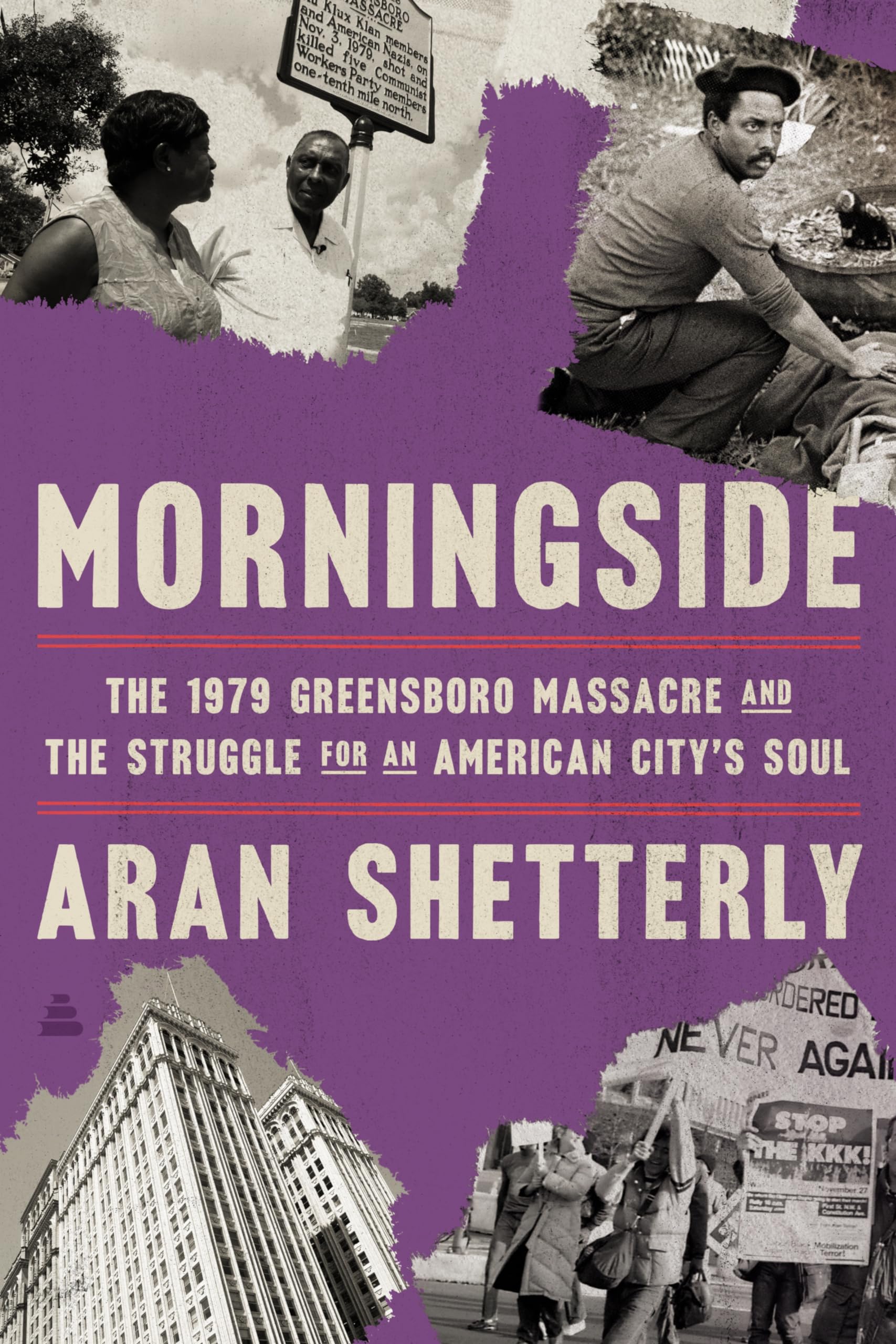 Buy Morningside: The 1979 Greensboro Massacre and the Struggle for an American City's Soul โ BookShops.in
