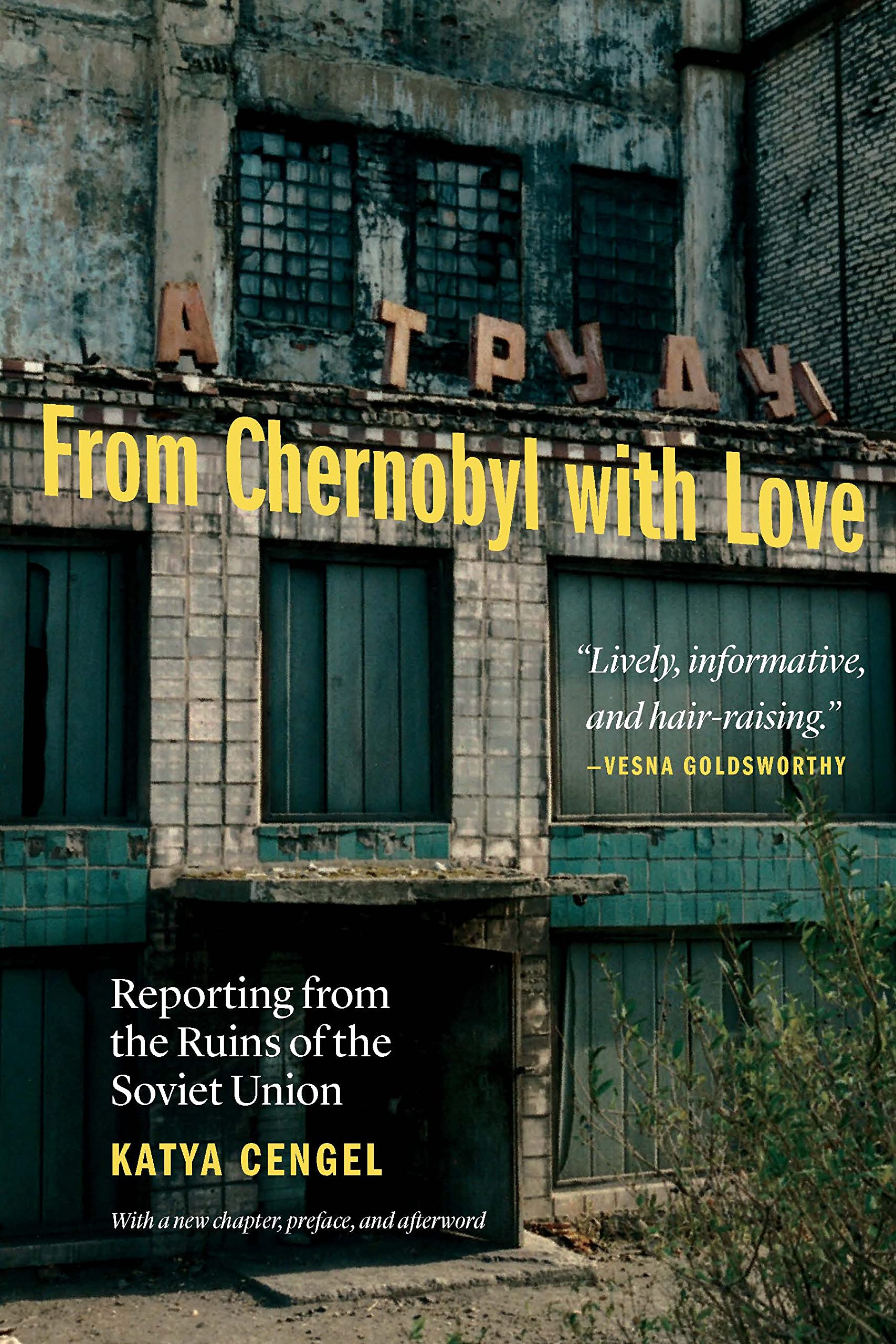 Buy From Chernobyl with Love: Reporting from the Ruins of the Soviet Union — BookShops.in