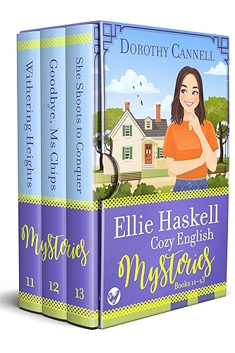 ELLIE HASKELL COZY ENGLISH MYSTERIES BOOKS 11–13 three utterly charming English murder mysteries (Cozy Crime and Murder Box Sets)