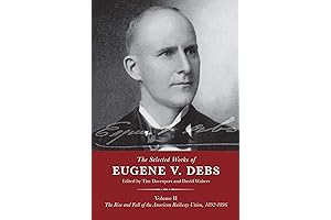 The Rise and Fall of the American Railway Union, 1892–1896 by Eugene V. Debs