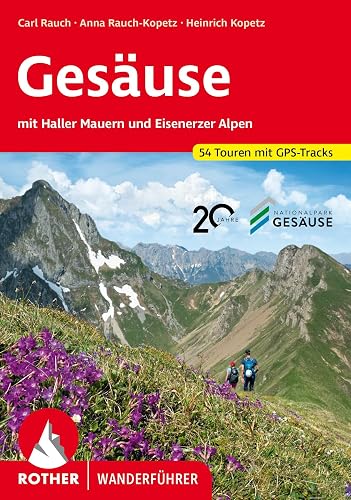 Gesäuse: mit Haller Mauern und Eisenerzer Alpen. 54 Touren mit GPS-Tracks (Rother Wanderführer)