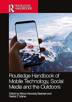 Routledge Handbook of Mobile Technology, Social Media and the Outdoors (Routledge Advances in Outdoor Studies)-Wow! eBook