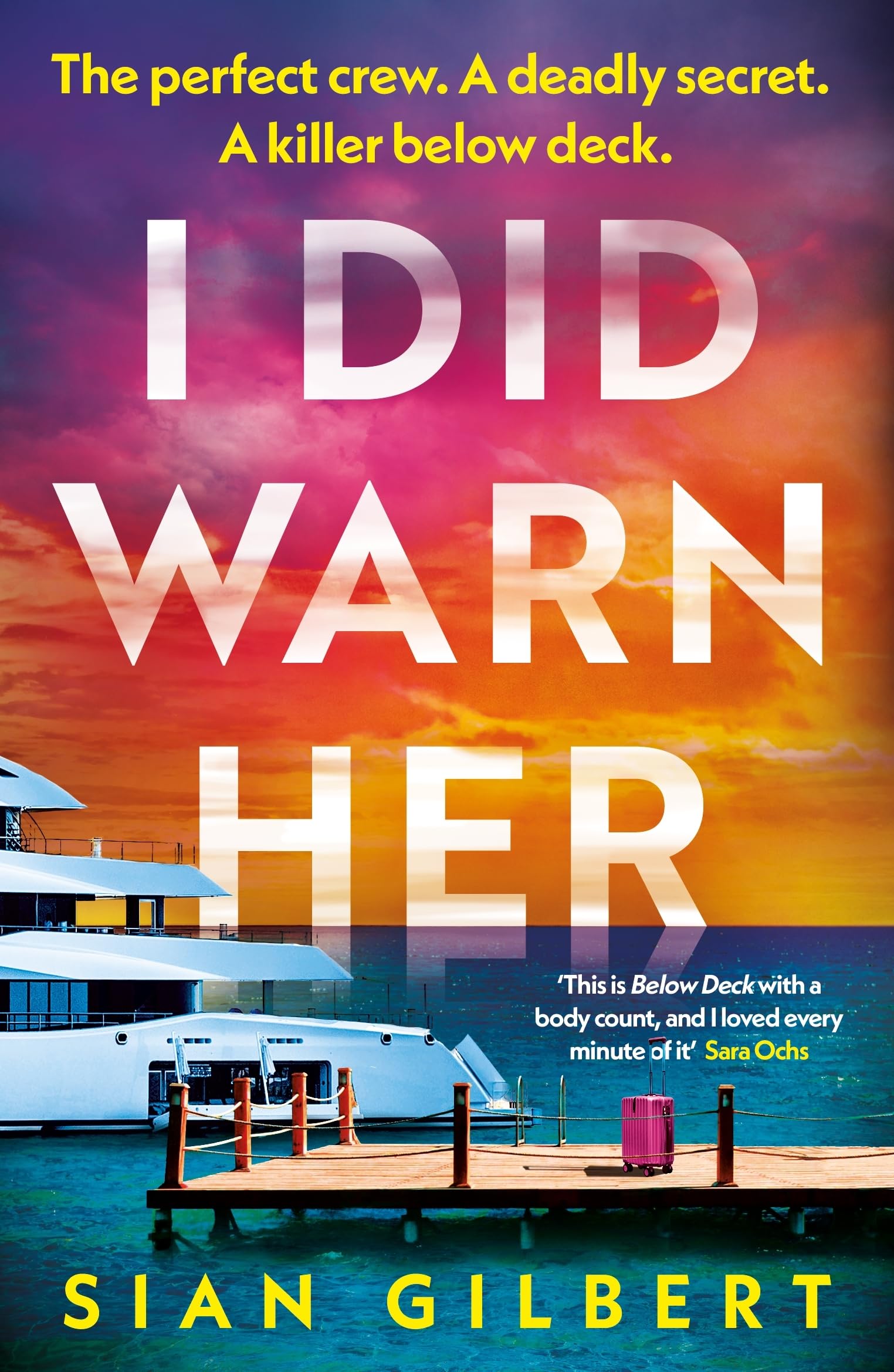 I Did Warn Her by Sian Gilbert - 9781405975308