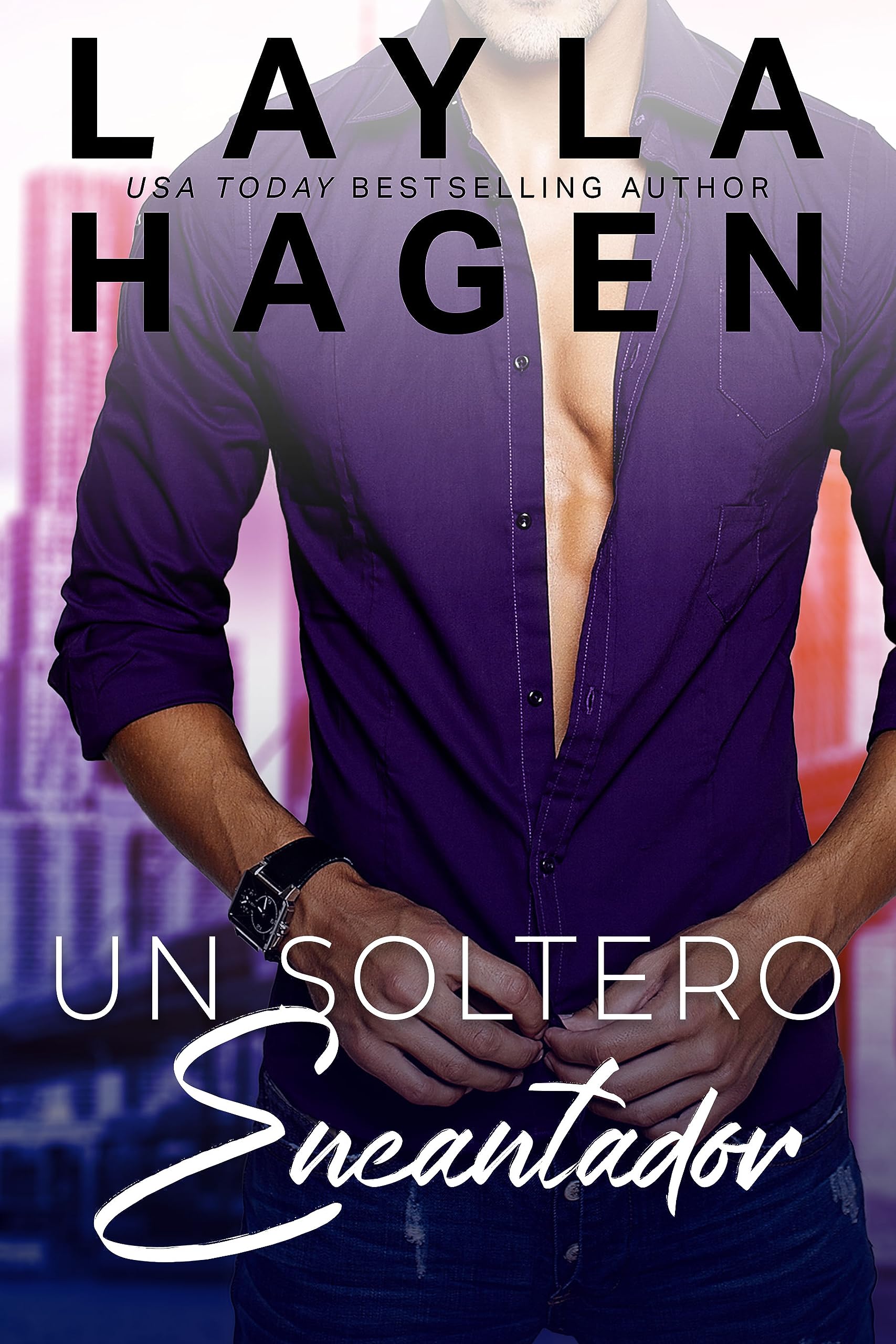 Un soltero encantador (Solteros Muy Irresistibles) (Spanish Edition)