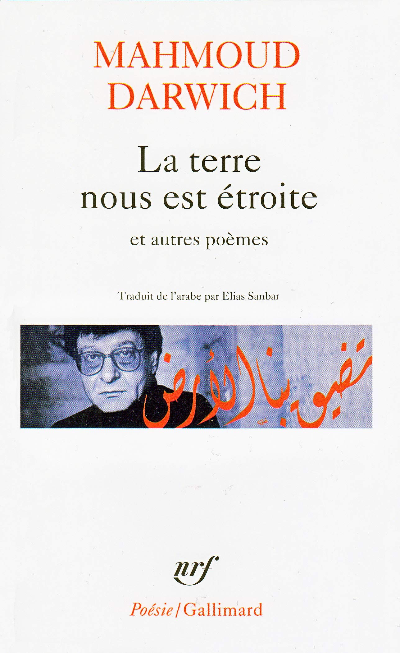 Terre Nous Est Etroite Et: (1966-1999): A41124 (Poesie/Gallimard)