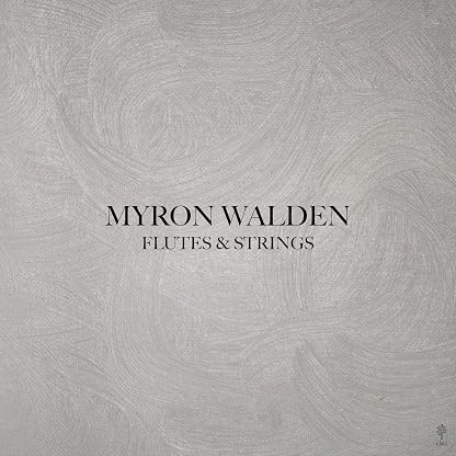 Flutes & Strings por Myron Walden — capa do álbum