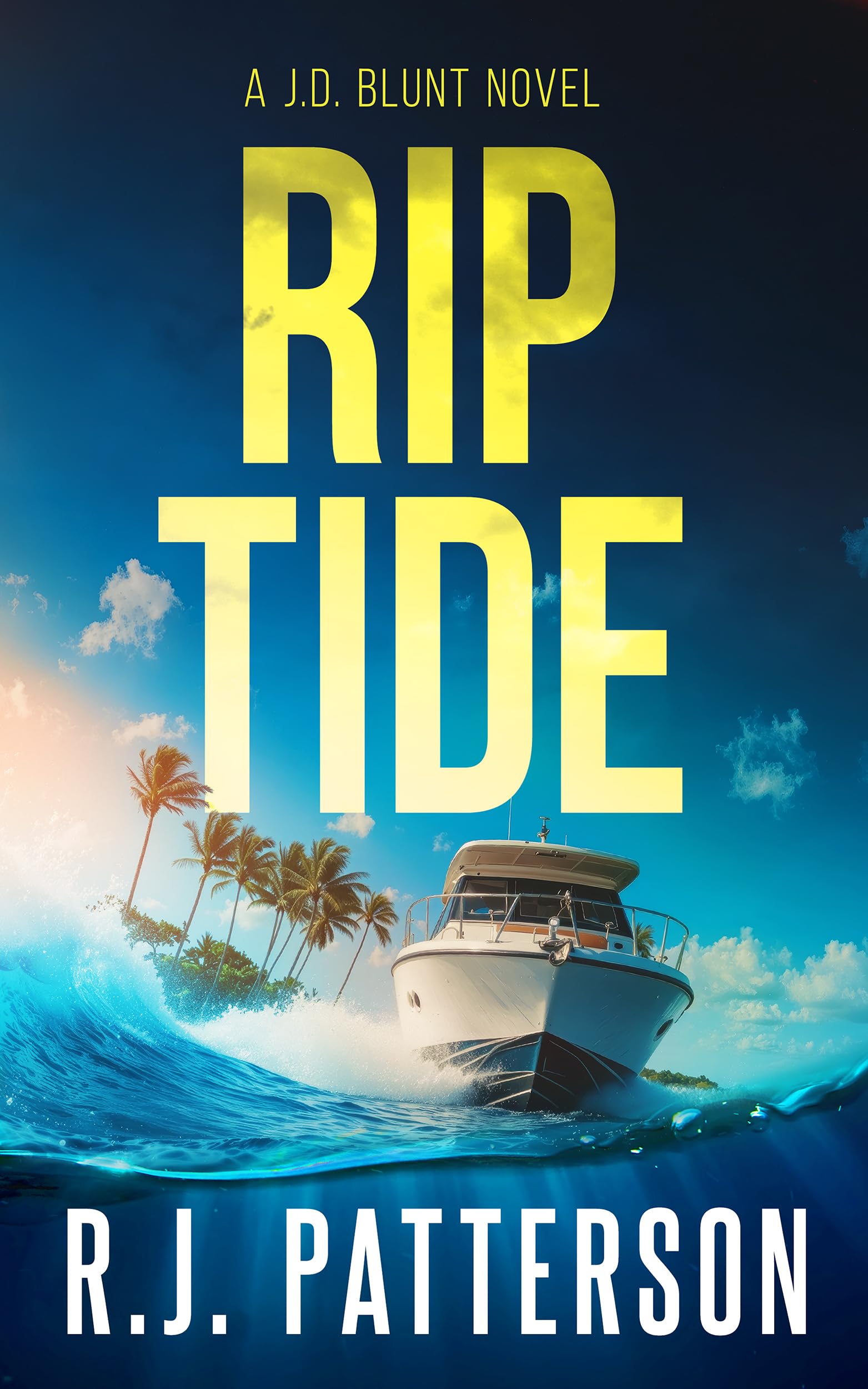 Rip Tide (A J.D. Blunt Tropical Thriller Book 3)