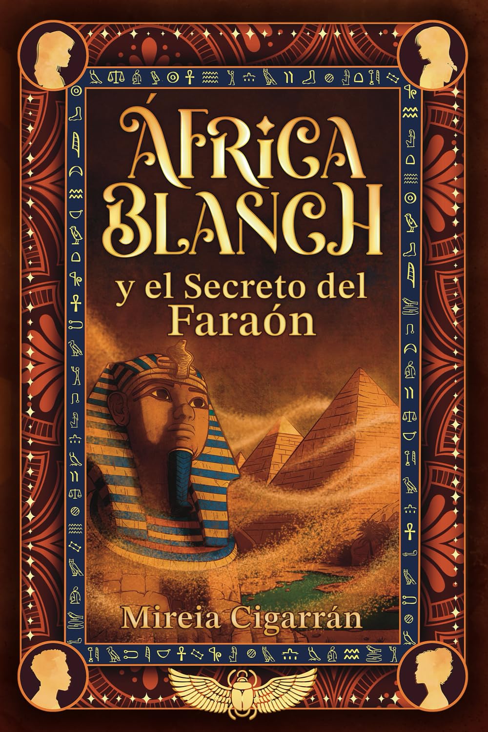 África Blanch y el secreto del faraón: 2 - Una aventura juvenil de misterio, ciencia y magia en el antiguo Egipto (+11 años, jóvenes y adultos) (Saga África Blanch (Español))
