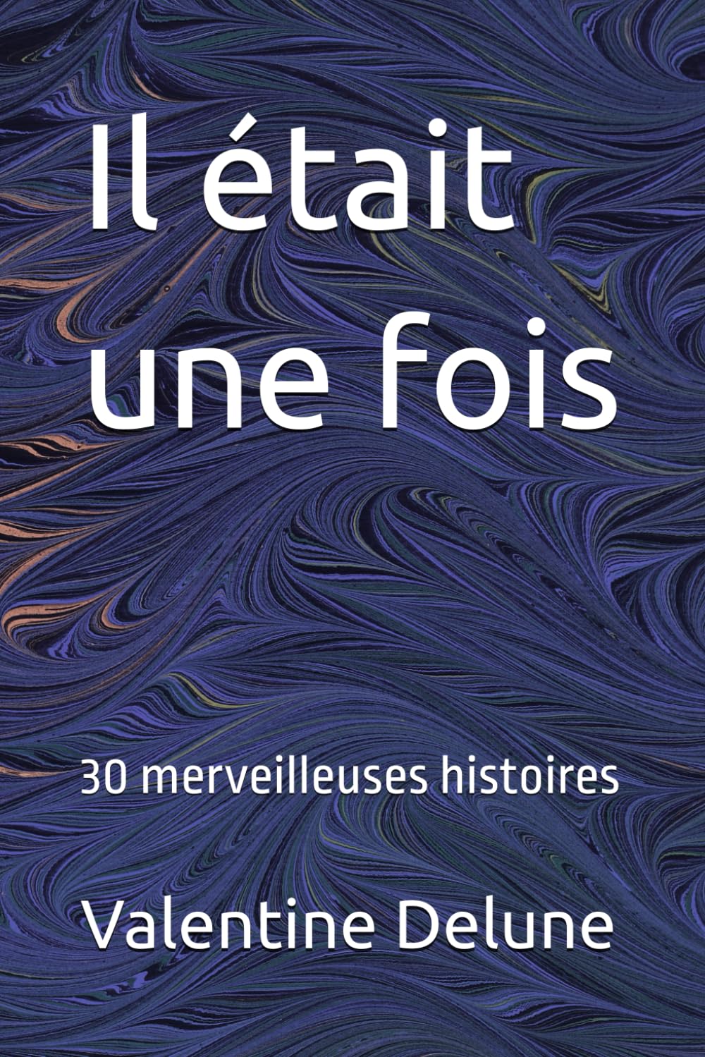 Il était une fois: 30 merveilleuses histoires
