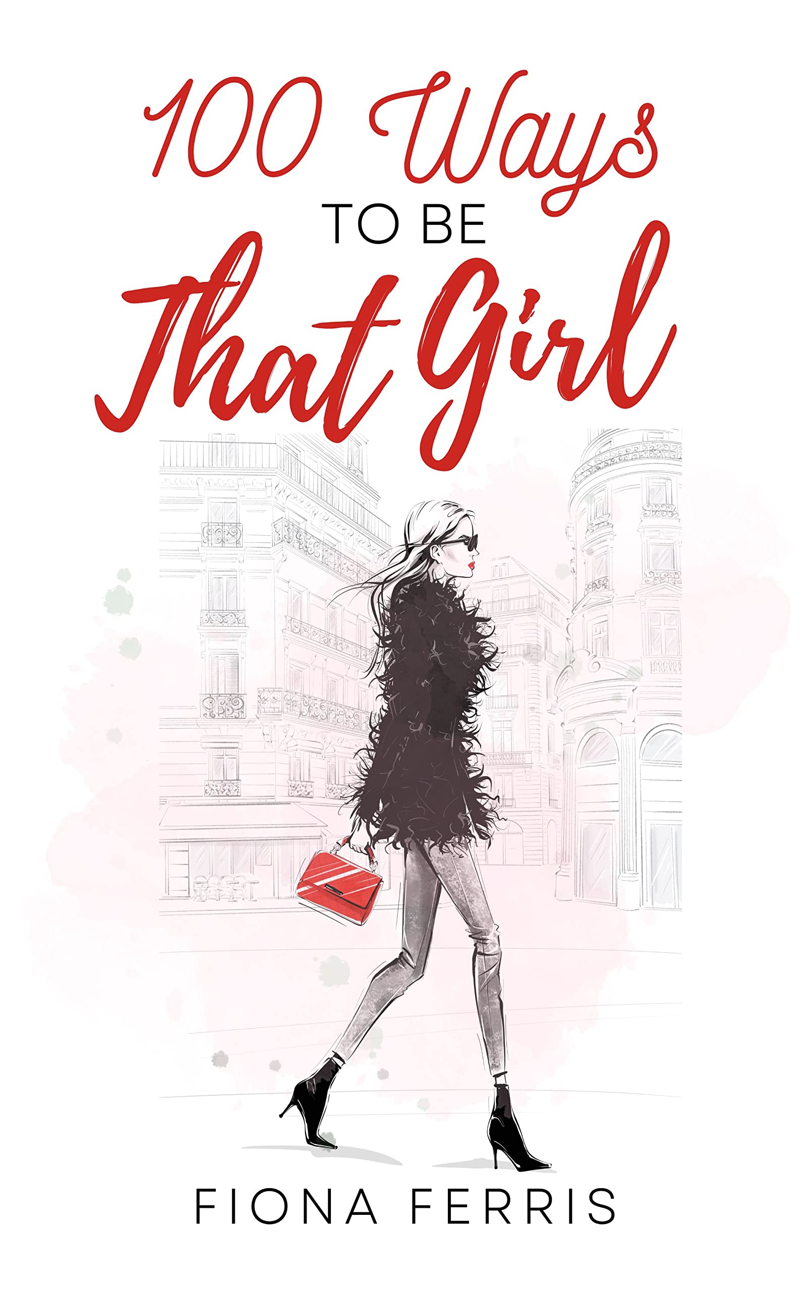 100 Ways to be That Girl