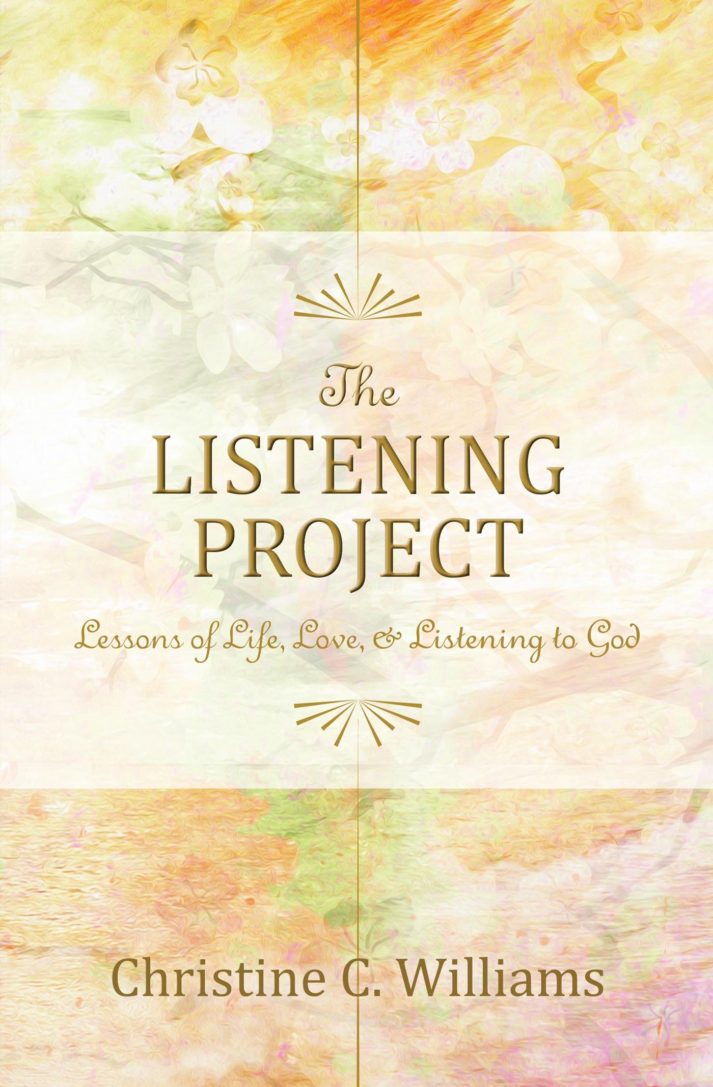 The Listening Project: Lessons of Life, Love, & Listening to God