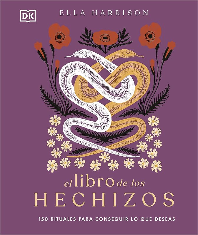 El libro de los hechizos (The Book of Spells): 150 rituales para conseguir lo que deseas (Spanish Edition)