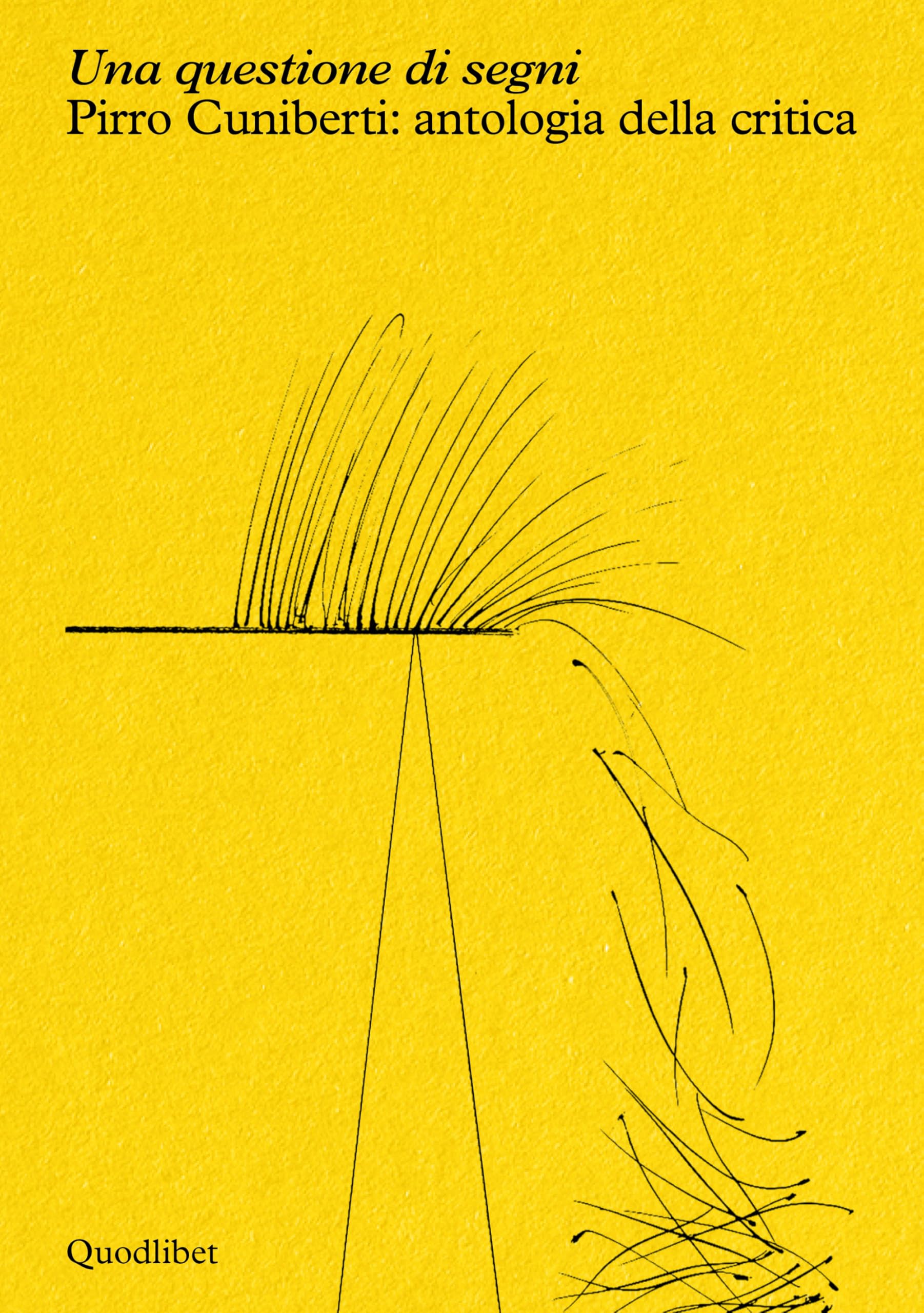 Una Questione Di Segni. Pirro Cuniberti: Antologia Della Critica - 4
