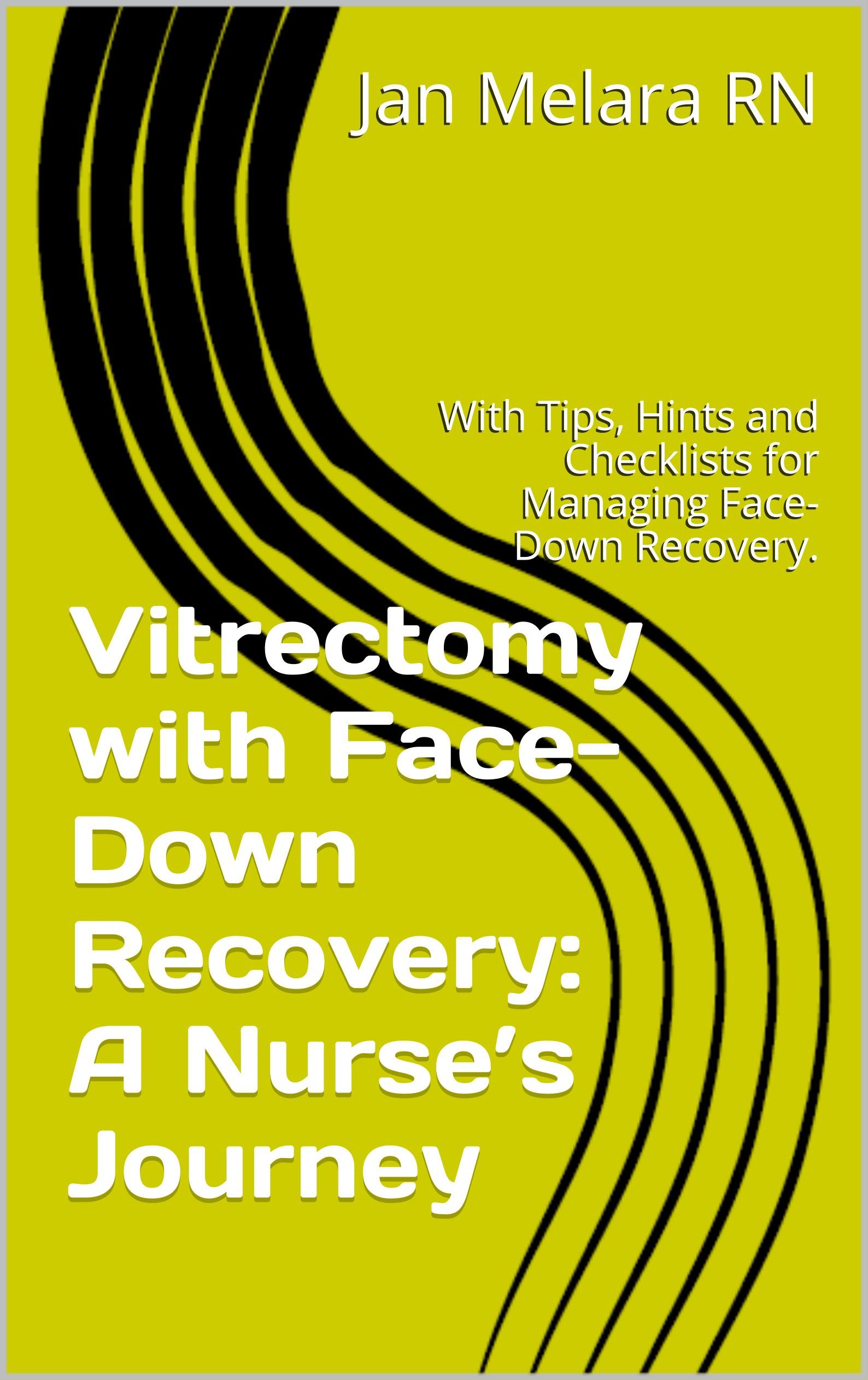 Buy Vitrectomy with FaceDown Recovery A Nurse’s Journey With Tips
