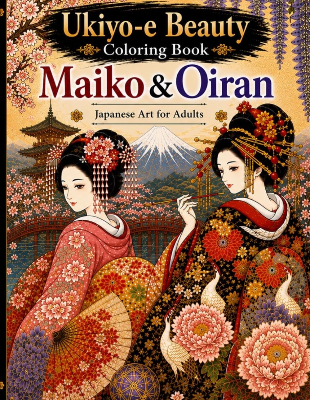 Ukiyo-e Beauty Coloring Book Maiko & Oiran: Japanese Art for Adults