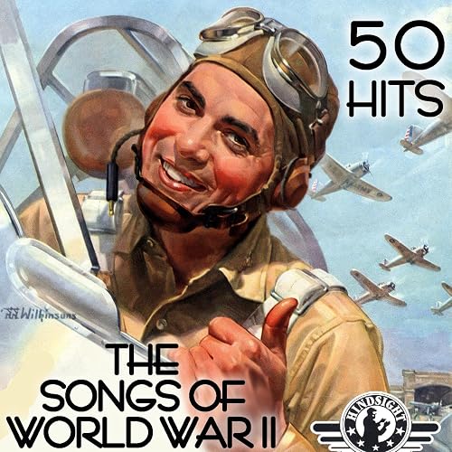 The Songs Of World War II 50 Hits By Various Artists On Amazon Music Amazon co uk