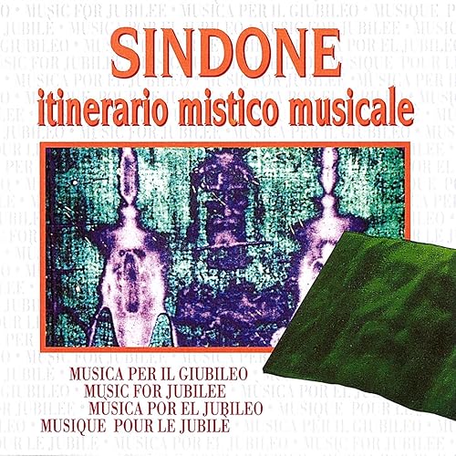 Sindone Itinerario Mistico e Musicale by Orchestra della Radio di