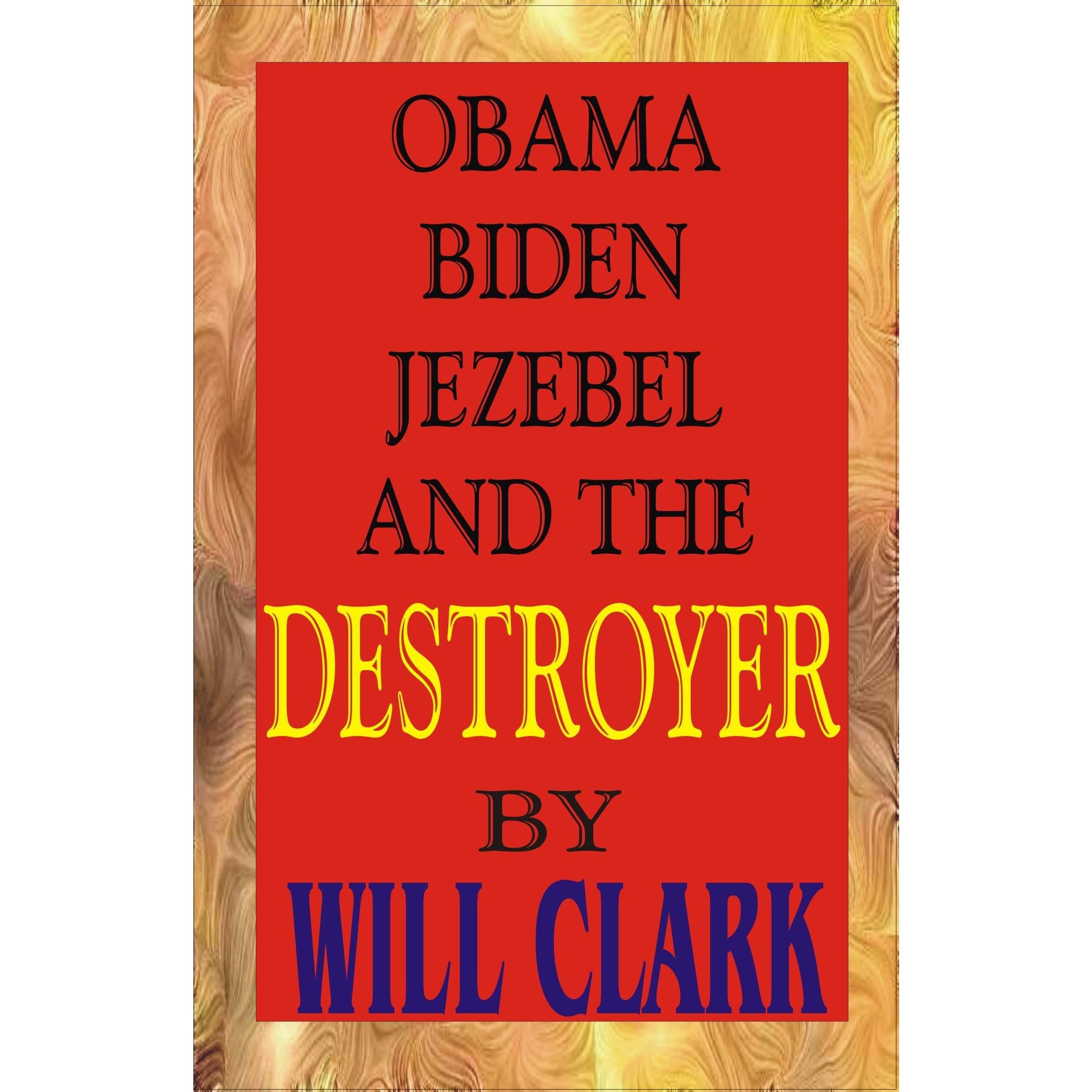 Obama, Biden, Jezebel and the Destroyer