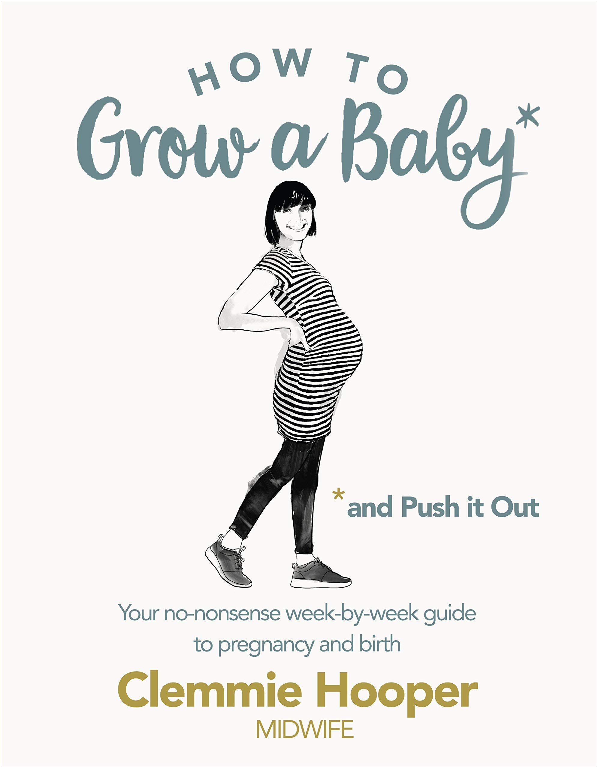 How to Grow a Baby and Push It Out, Give Birth Like a Feminist, Hypnobirthing, Expecting Better 4 Books Collection Set