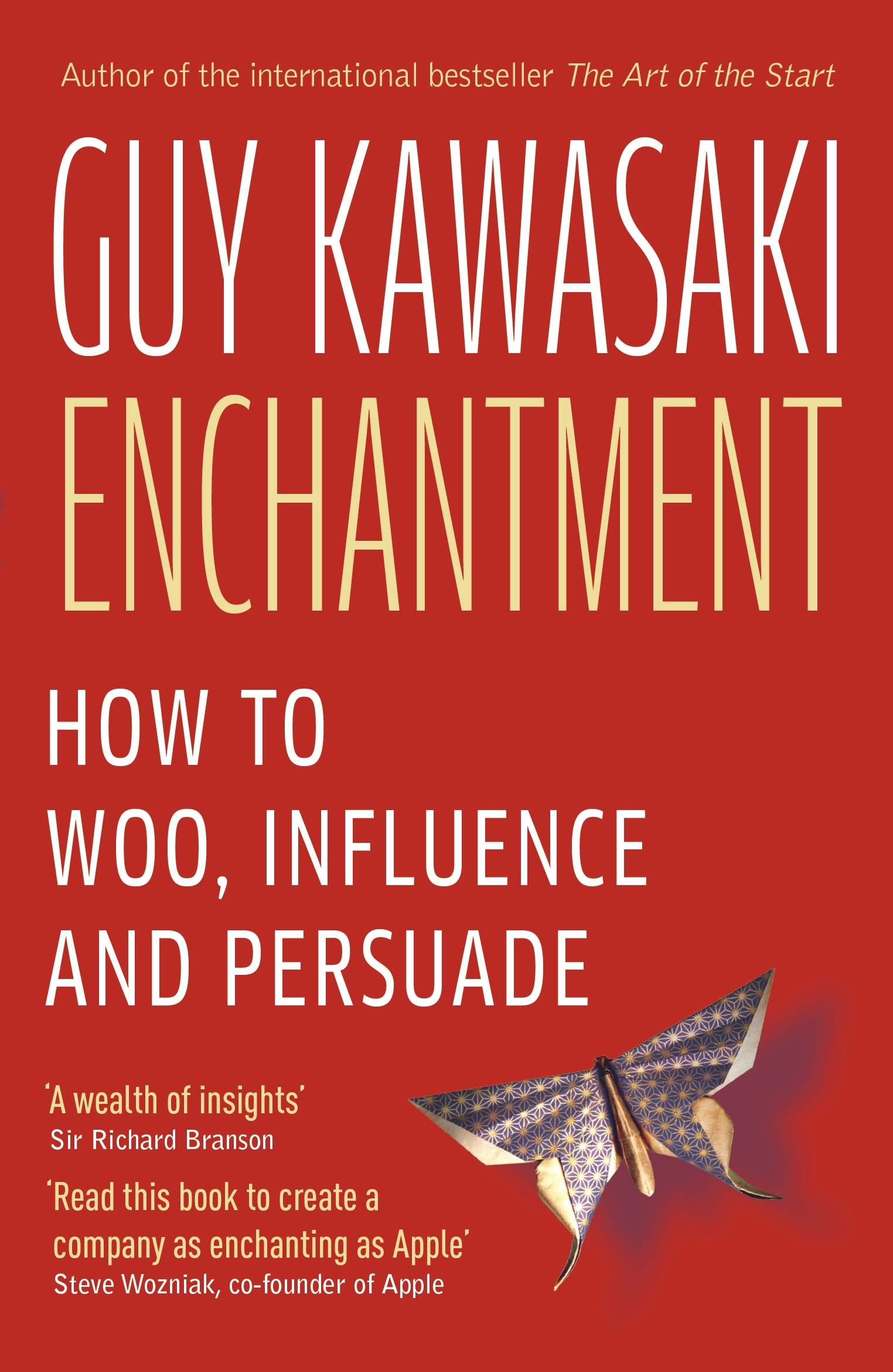 Enchantment: How to Charm, Influence and Persuade