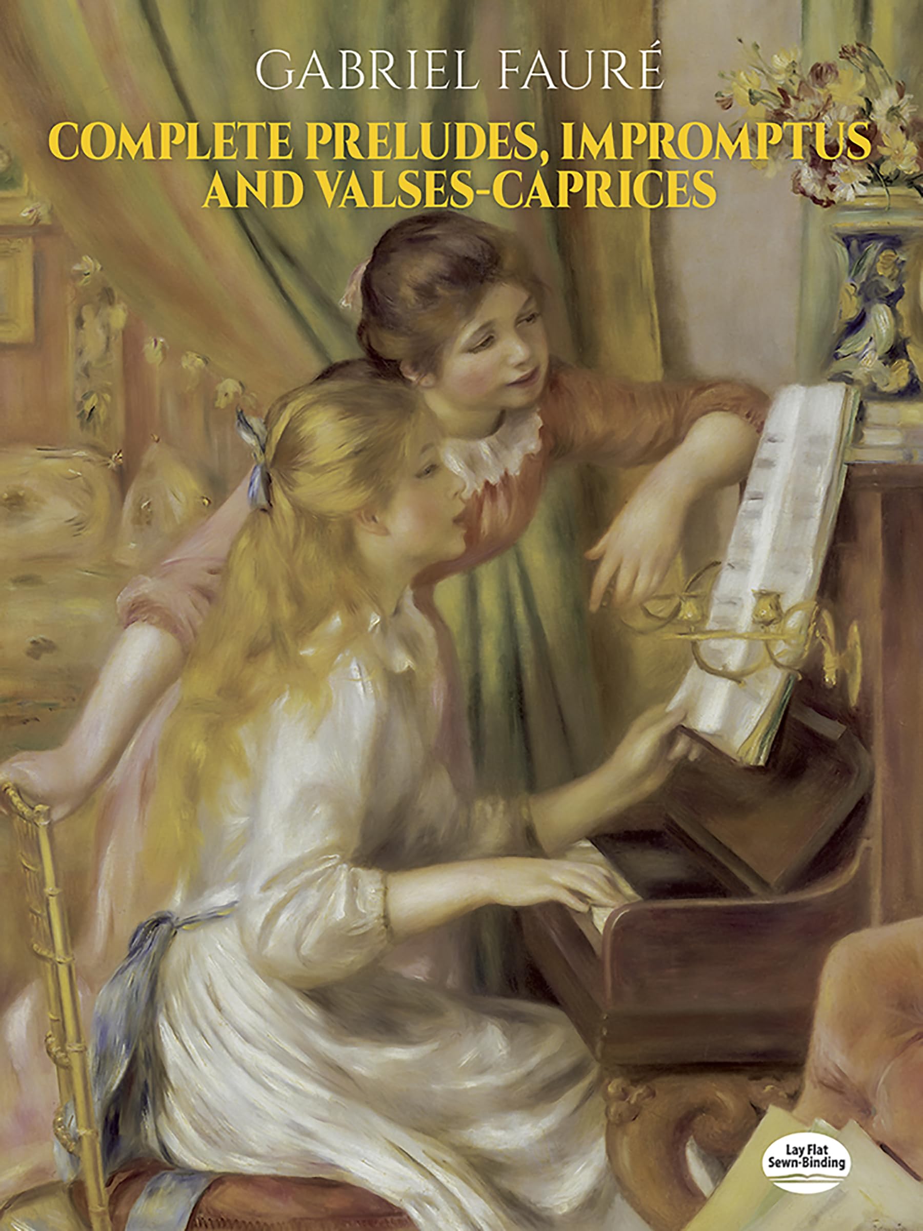 Gabriel Faure Complete Preludes, Impromptus And Valses-Caprices Pf (Dover Classical Piano Music)