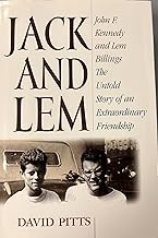 Jack and Lem: John F. Kennedy and Lem Billings: The Untold Story of an Extraordinary Friendship