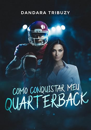 Como Conquistar Meu Quarterback