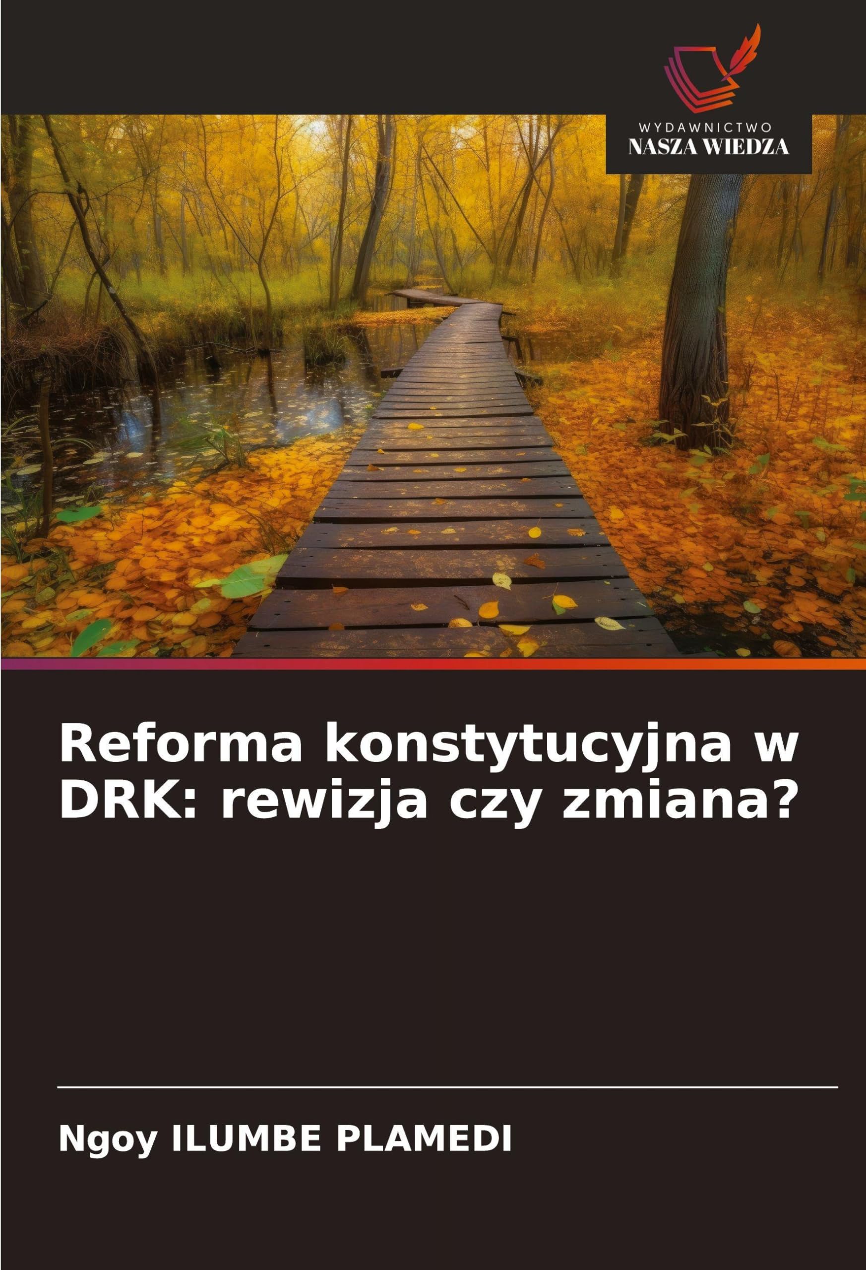Reforma konstytucyjna w DRK: rewizja czy zmiana?