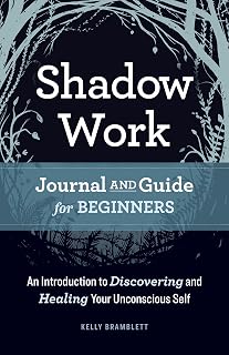 Shadow Work Journal for Beginners by Kelly Bramblett: Heal Trauma, Embrace Shadow Self with Guided Prompts