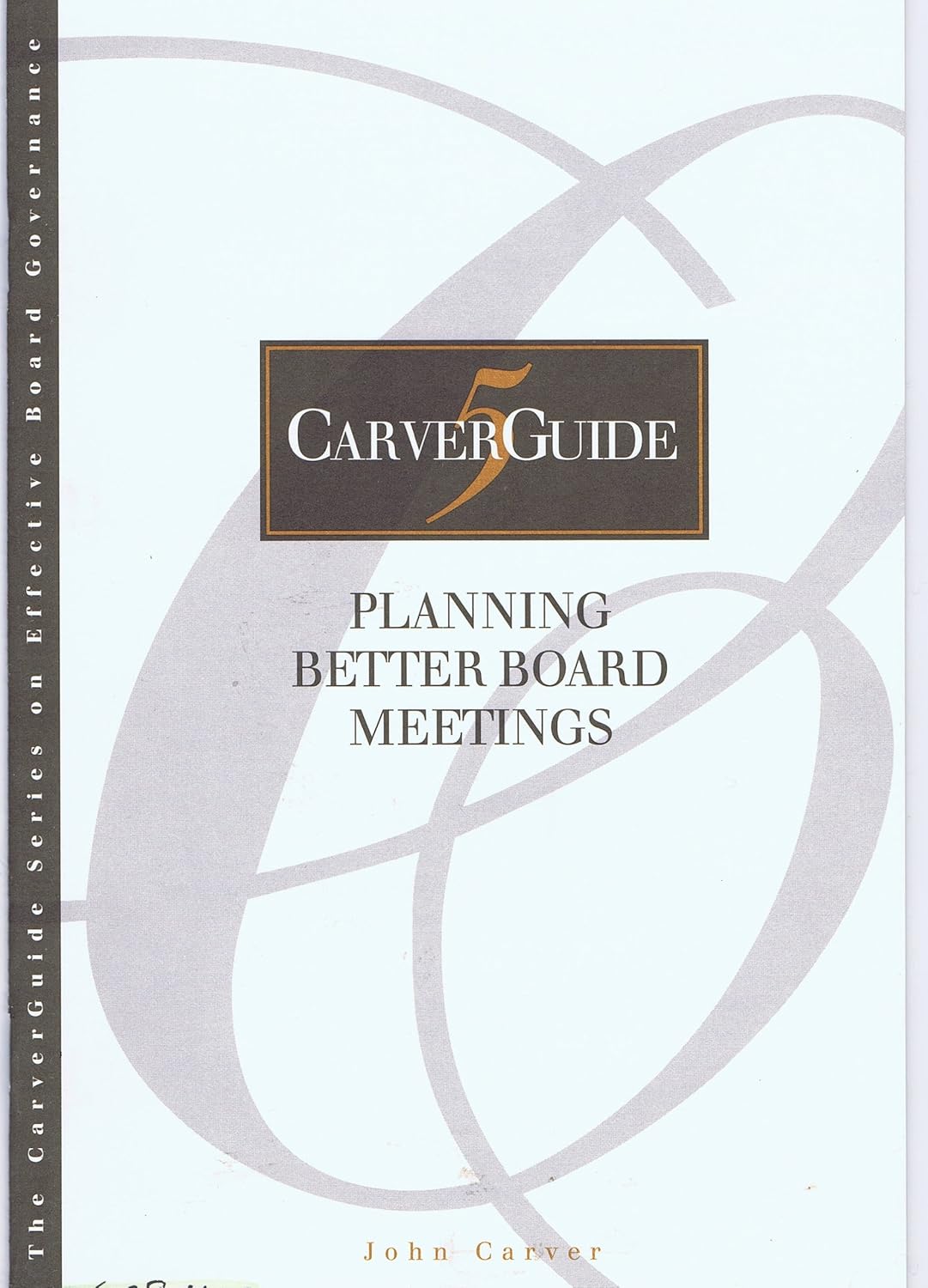Amazon CarverGuide, Planning Better Board Meetings (JB Carver Board