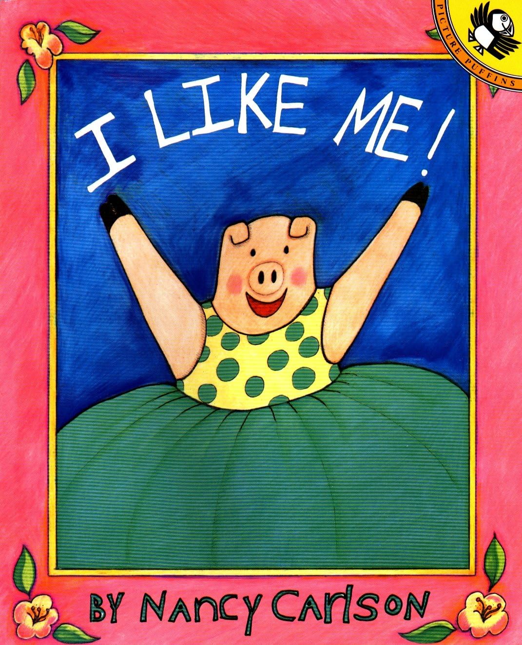 I Like Me! (Picture Puffin Books) Paperback – Picture Book, May 15, 1990
